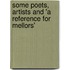 Some Poets, Artists And 'a Reference For Mellors'