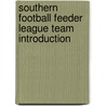 Southern Football Feeder League Team Introduction door Books Llc