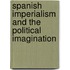 Spanish Imperialism And The Political Imagination