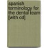 Spanish Terminology For The Dental Team [with Cd]