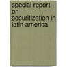Special Report On Securitization In Latin America door J.S. Kuan