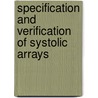 Specification And Verification Of Systolic Arrays door Nam Ling
