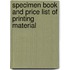 Specimen Book and Price List of Printing Material