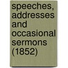 Speeches, Addresses And Occasional Sermons (1852) door Theodore Parker