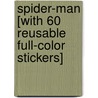 Spider-Man [With 60 Reusable Full-Color Stickers] door Onbekend