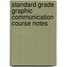Standard Grade Graphic Communication Course Notes door Peter Linton