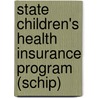 State Children's Health Insurance Program (Schip) door Mary T. Ewing