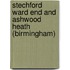 Stechford Ward End And Ashwood Heath (Birmingham)