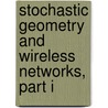 Stochastic Geometry And Wireless Networks, Part I by Francois Baccelli