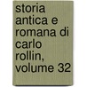 Storia Antica E Romana Di Carlo Rollin, Volume 32 by Charles Rollin