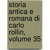 Storia Antica E Romana Di Carlo Rollin, Volume 35 door Charles Rollin