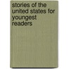 Stories of the United States for Youngest Readers door Anna Chase Davis