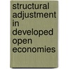 Structural Adjustment In Developed Open Economies by Unknown