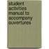 Student Activities Manual to Accompany Ouvertures