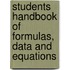 Students Handbook Of Formulas, Data And Equations