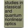 Studies In Classical And Quantum Nonlinear Optics door Onbekend