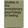 Studies In The Evolutionary Psychology Of Feeling door Hiram Miner Stanley