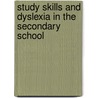 Study Skills and Dyslexia in the Secondary School door Marion Griffiths