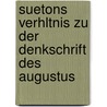 Suetons Verhltnis Zu Der Denkschrift Des Augustus by Max Wilhem Frst