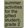 Summer Activities for the Gifted Student, Grade 2 by Kathy Furgang