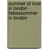 Summer of Love in London - Liebessommer in London door Dagmar Puchalla