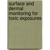 Surface And Dermal Monitoring For Toxic Exposures door Shirley A. Ness