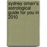 Sydney Omarr's Astrological Guide for You in 2010 by Trish MacGregor