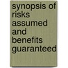 Synopsis Of Risks Assumed And Benefits Guaranteed door Allen J. Flitcraft