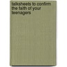 Talksheets to Confirm the Faith of Your Teenagers by Rick Davis