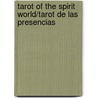 Tarot of the Spirit World/Tarot de Las Presencias by Scarabeo Lo