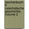 Taschenbuch Fr Vaterlndische Geschichte, Volume 2 door Joseph Von Hormayr