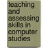 Teaching and Assessing Skills in Computer Studies