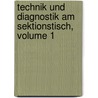 Technik Und Diagnostik Am Sektionstisch, Volume 1 door Richard Graupner
