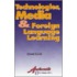 Technologies, Media And Foreign Language Learning