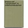 Tempus und "Mündlichkeit" im Mittelhochdeutschen door Sonja Zeman