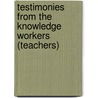 Testimonies From The Knowledge Workers (Teachers) door Tekemia Dorsye