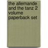 The Allemande And The Tanz 2 Volume Paperback Set by Richard Hudson