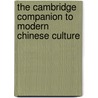 The Cambridge Companion To Modern Chinese Culture door Onbekend