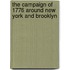 The Campaign Of 1776 Around New York And Brooklyn