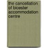 The Cancellation Of Bicester Accommodation Centre
