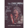 The Chain Saw Man Iii: The Chain Saw Hadth Spoken by Lama Milkweed L. Augustine