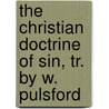 The Christian Doctrine Of Sin, Tr. By W. Pulsford by Julius Müller