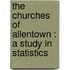 The Churches Of Allentown : A Study In Statistics