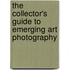 The Collector's Guide To Emerging Art Photography door Jon Feinstein