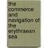 The Commerce And Navigation Of The Erythraean Sea