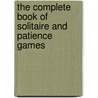 The Complete Book Of Solitaire And Patience Games door Geoffrey Mott-Smith