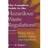 The Complete Guide to Hazardous Waste Regulations by Travis Wagner