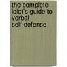 The Complete Idiot's Guide To Verbal Self-Defense by Lillian Glass