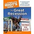 The Complete Idiot's Guide to the Great Recession