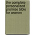 The Complete Personalized Promise Bible for Women